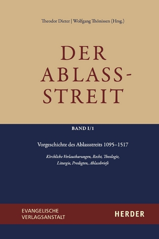 Der Ablassstreit. Dokumente, Ökumenische Kommentierungen, Beiträge / Der Ablassstreit. Dokumente, Ökumenische Kommentierungen, Beiträge. Abteilung I: Dokumente zum Ablassstreit