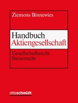 Handbuch Aktiengesellschaft - Burkhard Binnewies, Niklas Hagedorn, Hilke Herchen, Carsten Jaeger, Alexandra Schluck-Amend, Martina Schmid, Hildegard Ziemons
