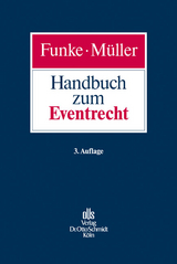 Handbuch zum Eventrecht - Elmar Funke, G&uuml;nter M&uuml;ller