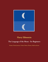 The Language of the Moon - for Beginners - Harry Eilenstein