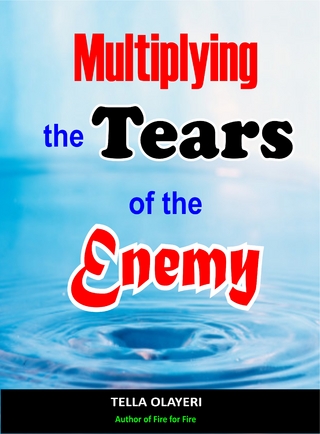 Multiplying The Tears Of The Enemy