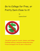 Go to College for Free, or  Pretty Darn Close to it! - Leanne Grant