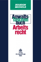 Anwalts-Taschenbuch Arbeitsrecht - Ulrich Boudon, Marcus Michels