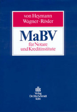 MaBV f&uuml;r Notare und Kreditinstitute - Eckehardt von Heymann, Klaus R Wagner, Patrick R&ouml;sler