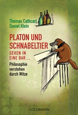 Platon und Schnabeltier gehen in eine Bar... - Thomas Cathcart, Daniel Klein