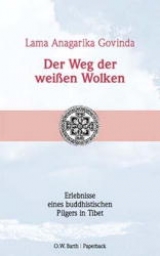 Der Weg der weissen Wolken - Anagarika Govinda