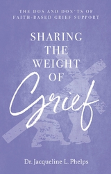 Sharing the Weight of Grief - Dr. Jacqueline L. Phelps