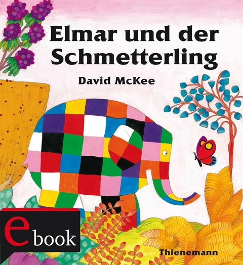 Elmar: Elmar und der Schmetterling - David McKee