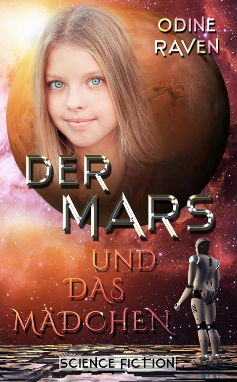 Der Mars und das M&auml;dchen - Odine Raven