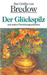 Der Gl&uuml;ckspilz - Ilse Gr&auml;fin von Bredow