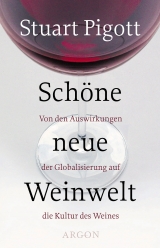 Schöne neue Weinwelt - Pigott, Stuart