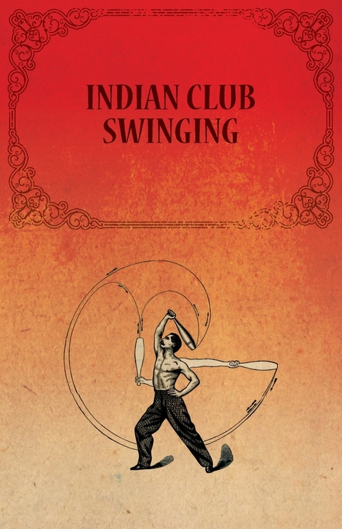 Indian Club Swinging -  ANON