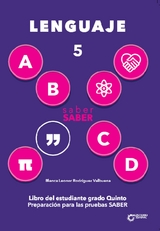 saber SABER Lenguaje 5. Libro del estudiante grado 5 - Blanca Leonor Valbuena Rodr&iacute;guez