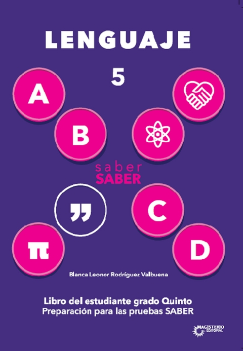 saber SABER Lenguaje 5. Libro del estudiante grado 5 - Blanca Leonor Valbuena Rodr&iacute;guez