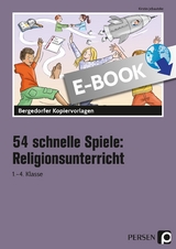54 schnelle Spiele f&uuml;r den Religionsunterricht - Kirstin Jebautzke