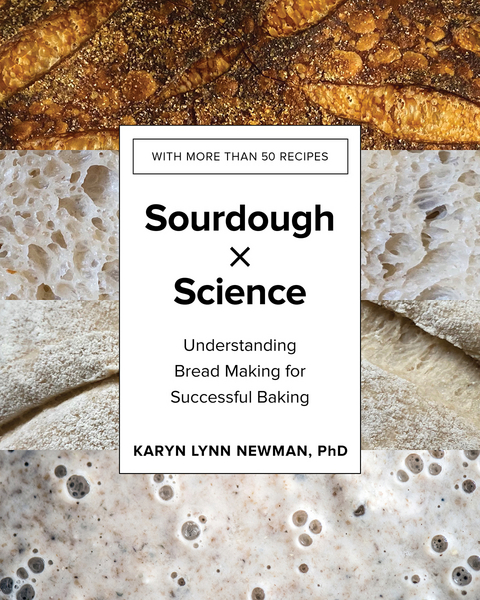 Sourdough by Science - Karyn Lynn Newman