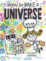 How to Bake a Universe - Alec Carvlin
