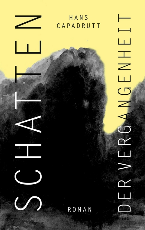 Schatten der Vergangenheit - Hans Capadrutt