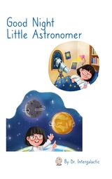 Good Night Little Astronomer - Doctor Intergalactic, Jos&eacute; Morey