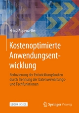 Kostenoptimierte Anwendungsentwicklung - Heinz Appenzeller