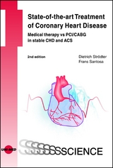 State-of-the-art Treatment of Coronary Heart Disease - Dietrich Str&ouml;dter, Frans Santosa