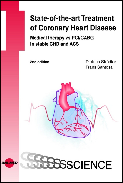 State-of-the-art Treatment of Coronary Heart Disease - Dietrich Str&ouml;dter, Frans Santosa