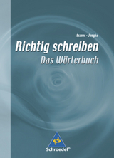 Richtig schreiben - Essner, Friedrich; Jungke, Manfred