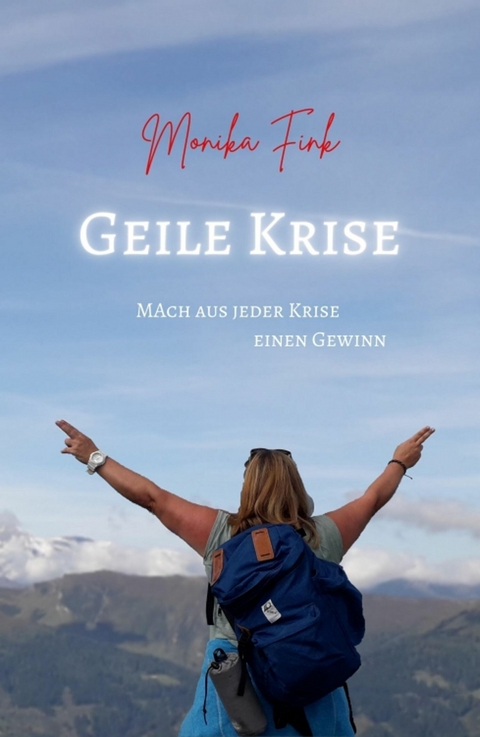 Geile Krise - Monika Fink