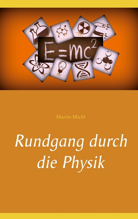 Rundgang durch die Physik -  Martin Michl