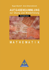 Aufgabensammlung Mathematik Grundwissen - Eugen Bauhoff, Anne Scharrenbroich