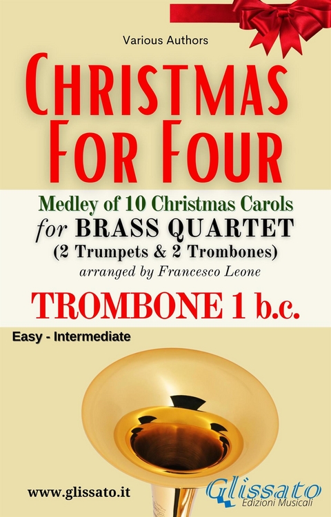 Trombone 1 bass clef part - Brass Quartet Medley "Christmas for Four" - Various authors, Christmas Carols, a cura di Francesco Leone