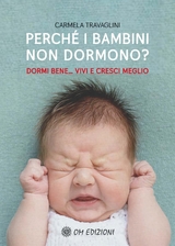Perch&eacute; i Bambini Non Dormono? - Travaglini Carmela