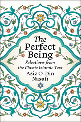 Perfect Being -  O-Din Nasafi Aziz O-Din Nasafi