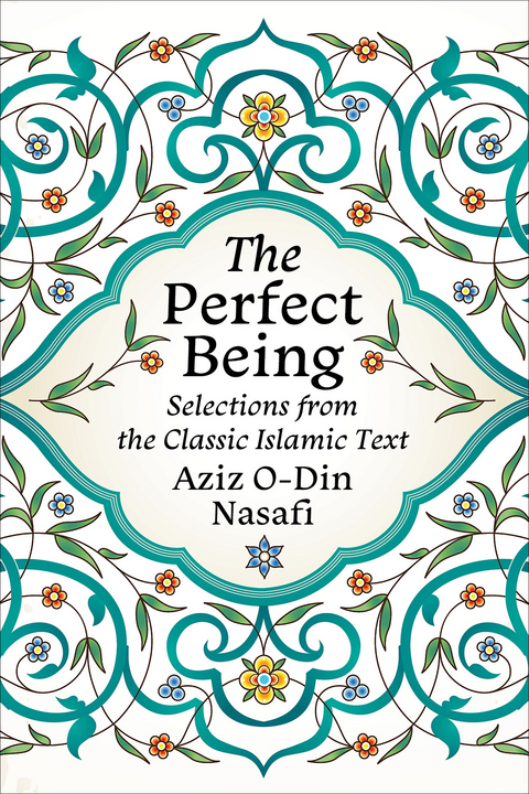 Perfect Being -  O-Din Nasafi Aziz O-Din Nasafi