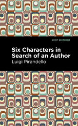 Six Characters in Search of an Author - Luigi Pirandello