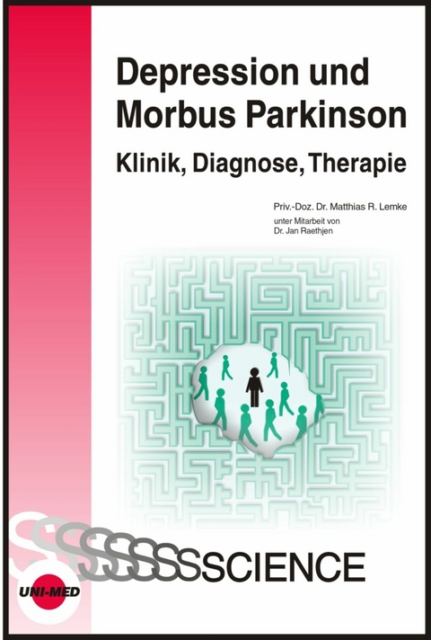 Depression und Morbus Parkinson - Klinik, Diagnose, Therapie - Matthias R. Lemke