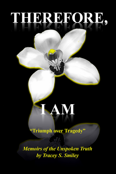 Therefore, I AM -  Tracey Smiley