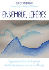Ensemble, lib&eacute;r&eacute;s - Christian Bardot, Jeanne Jacquot