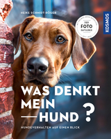 Was denkt mein Hund? - Heike Schmidt-Röger