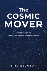 The Cosmic Mover - Eric Escobar