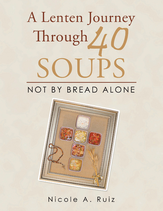 A Lenten Journey Through 40 Soups