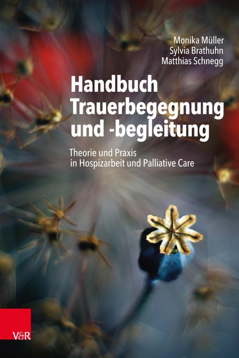Handbuch Trauerbegegnung und -begleitung -  Monika M&uuml;ller,  Sylvia Brathuhn