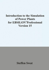 Introduction to the simulation of power plants for EBSILON®Professional Version 15 - Steffen Swat