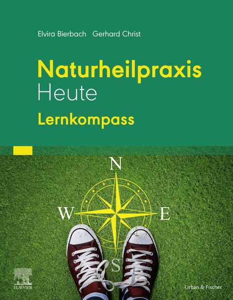 Naturheilpraxis Heute - Lernkompass -  Elvira Bierbach,  Gerhard Christ