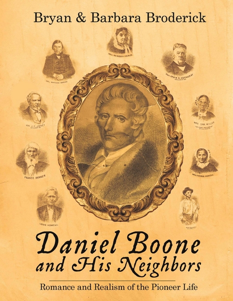 Daniel Boone and His Neighbors -  Barbara Broderick,  Bryan Broderick