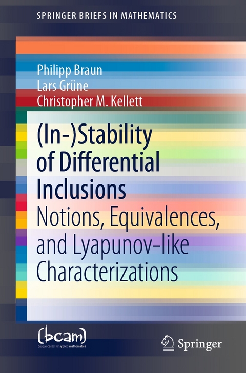 (In-)Stability of Differential Inclusions - Philipp Braun, Lars Gr&uuml;ne, Christopher M. Kellett