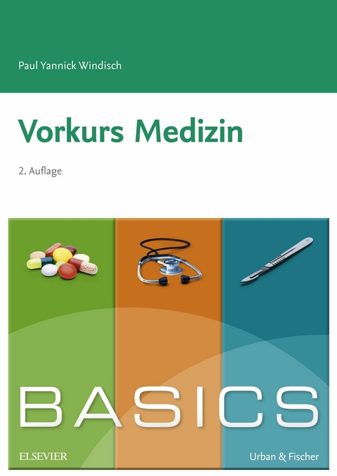 BASICS Vorkurs Medizin -  Paul Yannick Windisch