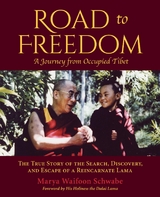 Road to Freedom - A Journey from Occupied Tibet -  Marya Waifoon Schwabe