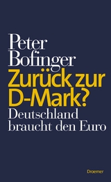 Zur&uuml;ck zur D-Mark? - Peter Bofinger