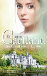 Ein Amerikaner in London -  Barbara Cartland